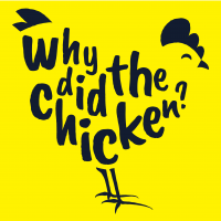 Why did the Chicken? Why did the Chicken?