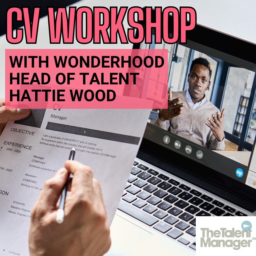 CV & Cover Letter Workshop with Wonderhoods Head of Talent Hattie Wood